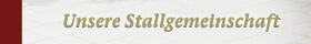 Unsere Stallgemeinschaft