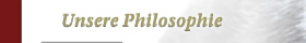 Unsere Philosophie