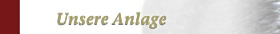 Unsere Anlage