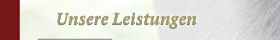 Unsere Leistungen
