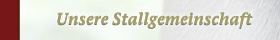 Unsere Stallgemeinschaft