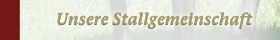 Unsere Stallgemeinschaft